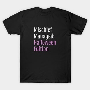 Mischief Managed: Halloween Edition (Black Edition) T-Shirt